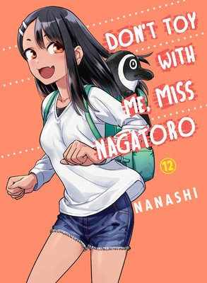 Don't Toy with Me, Miss Nagatoro 12 (Nanashi)(Paperback)