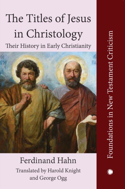 The Titles of Jesus in Christology: Their History in Early Christianity (Hahn Ferdinand)(Pevná vazba)