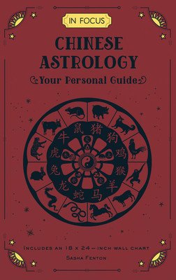 In Focus Chinese Astrology: Your Personal Guide Volume 19 (Fenton Sasha)(Pevná vazba)