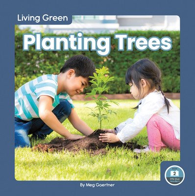 Planting Trees (Gaertner Meg)(Library Binding)