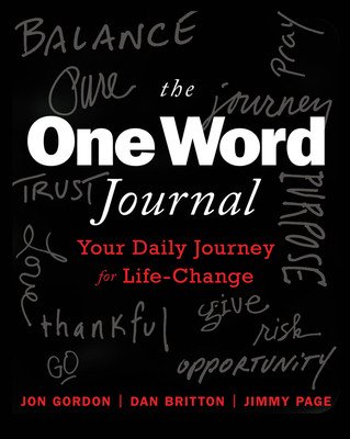 The One Word Journal: Your Weekly Journey for Life-Change (Gordon Jon)(Pevná vazba)