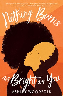 Nothing Burns as Bright as You (Woodfolk Ashley)(Paperback)