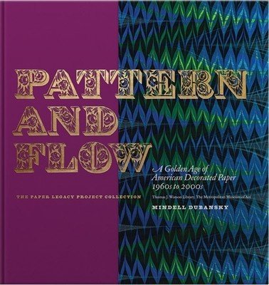 Pattern and Flow: A Golden Age of American Decorated Paper, 1960s to 2000s (Dubansky Mindell)(Pevná vazba)