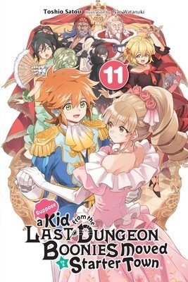 Suppose a Kid from the Last Dungeon Boonies Moved to a Starter Town, Vol. 11 (Light Novel) (Satou Toshio)(Paperback)