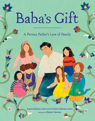 Baba's Gift: A Persian Father's Love of Family (Ariana Shaheen Amini)(Pevná vazba)