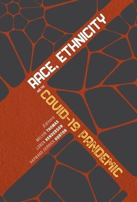 Race, Ethnicity, and the Covid-19 Pandemic (Thomas Melvin)(Pevná vazba)