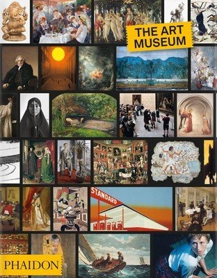 The Art Museum (Phaidon Press)(Pevná vazba)