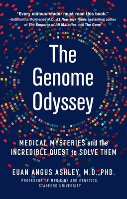 The Genome Odyssey: Medical Mysteries and the Incredible Quest to Solve Them (Ashley Euan Angus)(Paperback)