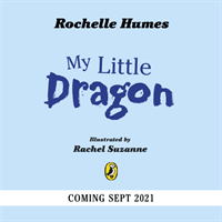 My Little Dragon - a mealtime adventure from Rochelle Humes (Humes Rochelle)(Paperback / softback)