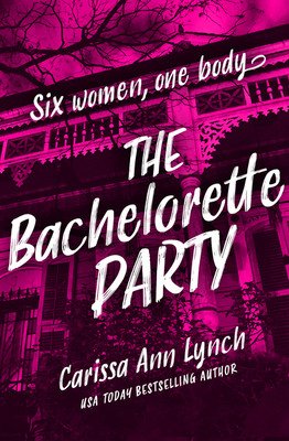 The Bachelorette Party (Lynch Carissa Ann)(Paperback)
