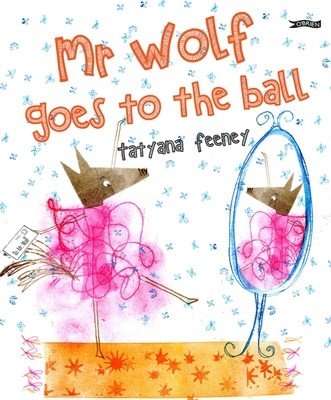 MR Wolf Goes to the Ball (Feeney Tatyana)(Pevná vazba)
