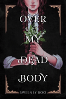 Over My Dead Body (Boo Sweeney)(Paperback / softback)