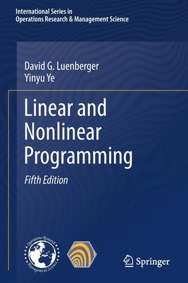 Linear and Nonlinear Programming (Luenberger David G.)(Paperback)
