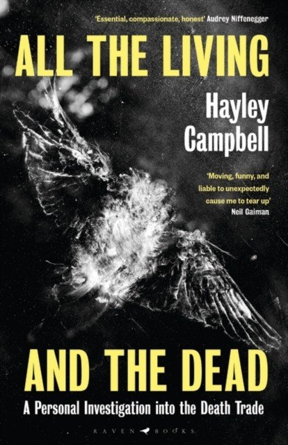 All the Living and the Dead - An Exploration of the People Who Make Death Their Life's Work (Campbell Hayley)(Paperback / softback)
