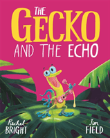 Gecko and the Echo (Bright Rachel)(Paperback / softback)