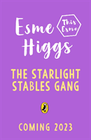 Starlight Stables Gang (Higgs Esme)(Paperback / softback)