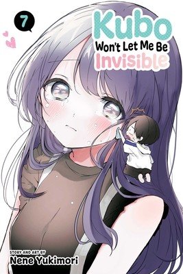 Kubo Won't Let Me Be Invisible, Vol. 7 (Yukimori Nene)(Paperback)