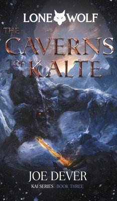 The Caverns of Kalte: Kai Series Volume 3 (Dever Joe)(Paperback)