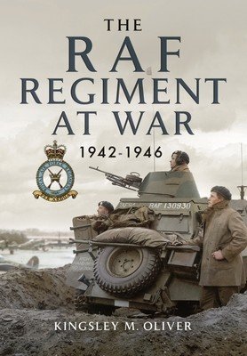 The RAF Regiment at War 1942-1946 (Oliver Kingsley)(Paperback)