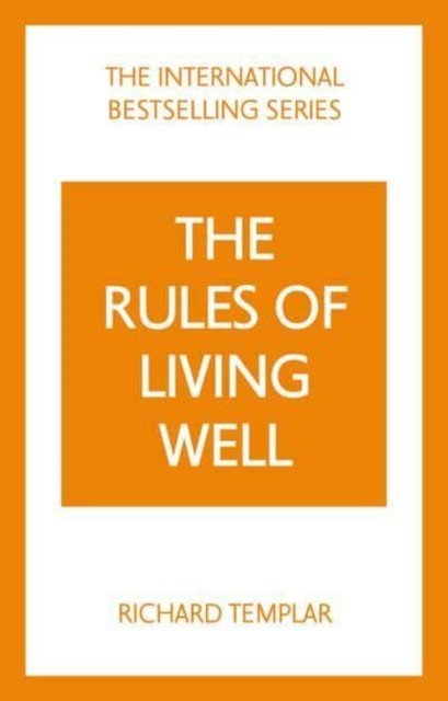 Rules of Living Well: A Personal Code for a Healthier, Happier You (Templar Richard)(Paperback / softback)