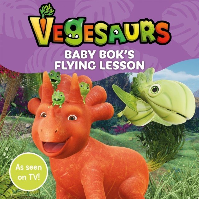 Vegesaurs: Baby Bok's Flying Lesson - Based on the hit CBeebies series (Books Macmillan Children's)(Paperback / softback)