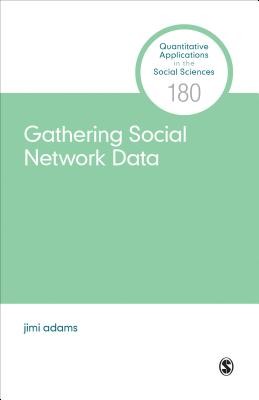 Gathering Social Network Data (Adams Jimi)(Paperback)