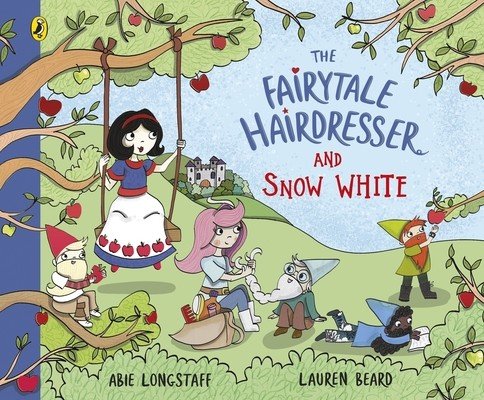 The Fairytale Hairdresser and Snow White (Longstaff Abie)(Paperback)