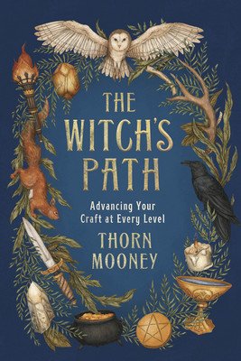 The Witch's Path: Advancing Your Craft at Every Level (Mooney Thorn)(Paperback)
