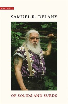 Of Solids and Surds: Notes for Nol Sturgeon, Marilyn Hacker, Josh Lukin, MIA Wolff, Bill Stribling, and Bob White (Delany Samuel R.)(Pevná vazba)