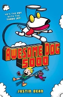 Awesome Dog 5000 (Book 1) (Dean Justin)(Pevná vazba)