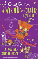 A Wishing-Chair Adventure: A Daring School Rescue: Colour Short Stories (Blyton Enid)(Paperback)