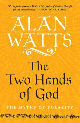 The Two Hands of God: The Myths of Polarity (Watts Alan)(Paperback)