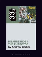 The Pharcyde's Bizarre Ride II the Pharcyde (Barker Andrew)(Paperback)