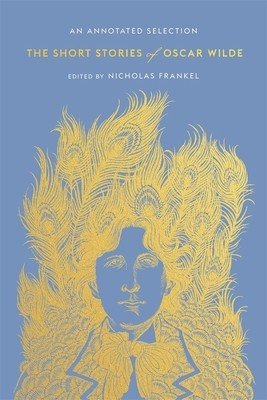 The Short Stories of Oscar Wilde: An Annotated Selection (Wilde Oscar)(Pevná vazba)