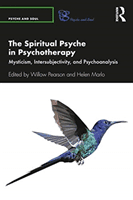 The Spiritual Psyche in Psychotherapy: Mysticism, Intersubjectivity, and Psychoanalysis (Pearson Willow)(Paperback)