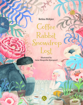 Coffee, Rabbit, Snowdrop, Lost (Birkjr Betina)(Pevná vazba)