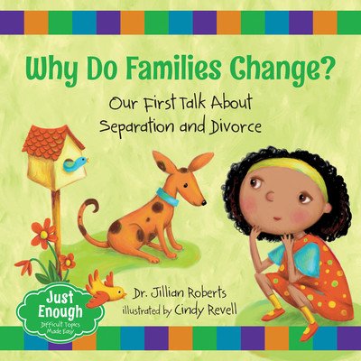 Why Do Families Change?: Our First Talk about Separation and Divorce (Roberts Jillian)(Paperback)