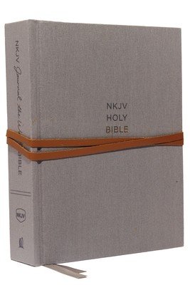 NKJV, Journal the Word Bible, Hardcover, Gray, Red Letter Edition, Comfort Print: Reflect, Journal, or Create Art Next to Your Favorite Verses (Thomas Nelson)(Pevná vazba)