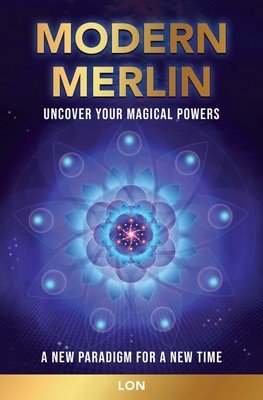 Modern Merlin: Uncover Your Magical Powers (Lon)(Paperback)
