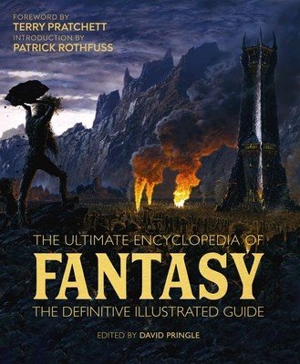 The Ultimate Encyclopedia of Fantasy: The Definitive Illustrated Guide (Dedopulos Tim)(Pevná vazba)