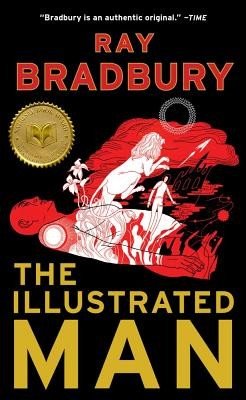 The Illustrated Man (Bradbury Ray D.)(Mass Market Paperbound)