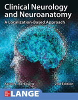 Clinical Neurology and Neuroanatomy: A Localization-Based Approach, Second Edition (Berkowitz Aaron)(Paperback)