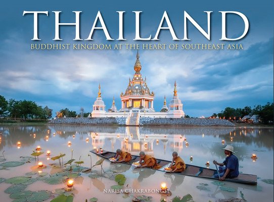 Thailand: Buddhist Kingdom at the Heart of Southeast Asia (Chakrabongse Narisa)(Pevná vazba)