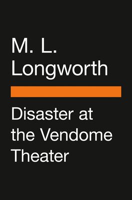 Disaster at the Vendome Theater (Longworth M. L.)(Paperback)
