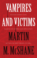 Vampires and Victims (McShane Martin M.)(Paperback / softback)
