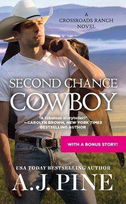 Second Chance Cowboy (Pine A. J.)(Mass Market Paperbound)