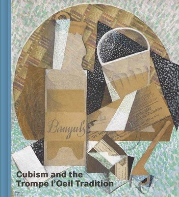 Cubism and the Trompe l'Oeil Tradition (Braun Emily)(Pevná vazba)