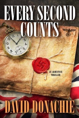 Every Second Counts: An Armistice Thriller (Donachie David)(Pevná vazba)