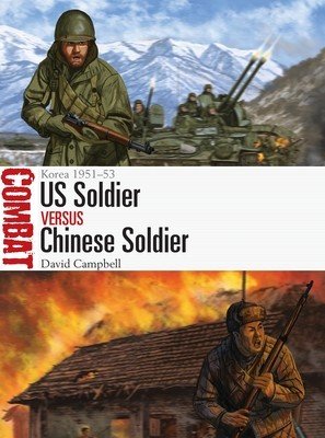 Us Soldier Vs Chinese Soldier: Korea 1951-53 (McNab Chris)(Paperback)