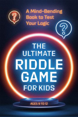 The Ultimate Riddle Game for Kids: A Mind-Bending Book to Test Your Logic (Zeitgeist)(Paperback)